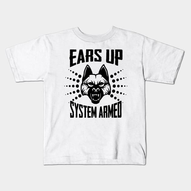 Ears Up System Armed Kids T-Shirt by K9Andi